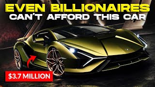 Even Billionaires Can't Afford This Car