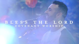 Bless The Lord feat. Joshua Dufrene | Covenant Worship chords