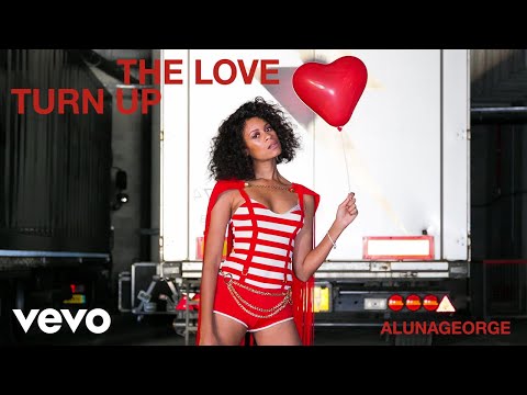 AlunaGeorge - Turn Up The Love (Official Audio)