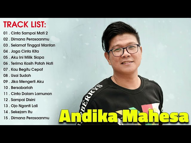 Andika Mahesa Kangen Band Full Album 2023| Cinta Sampai Mati 2, Dimana Perasaanmu class=