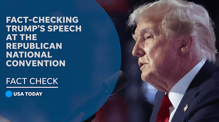 Trump makes a number of false claims during his RNC speech | USA TODAY