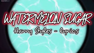 Watermelon Sugar - lyrics [Harry Styles]