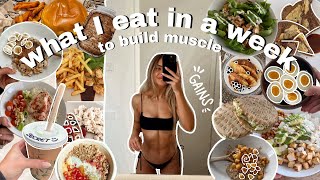What I Eat In A Week TO BUILD MUSCLE?! *no restrictions
