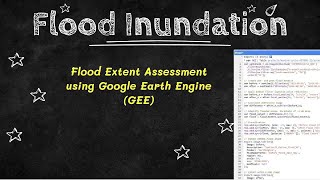 Flood Extent Analysis using Google Earth Engine, Flood Detection Analysis, River Flood Monitoring.