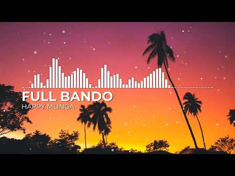 HAPPY MLINGA FULL BANDO AUDIO