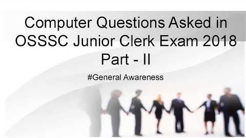 Computer Questions Asked in OSSSC Junior Clerk Exam 2018 Part 2