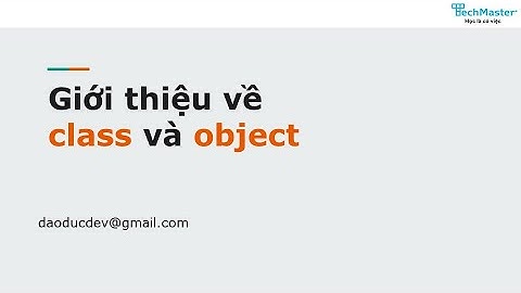 28. Giới thiệu về Class và Object