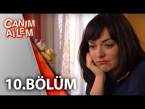 Canım Ailem| 10.Bölüm