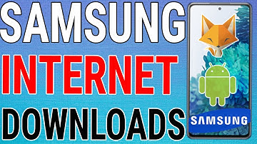 How To Find Downloaded Files On Samsung Internet