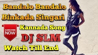 Bandalo Bandalo Binkada Sinagari_Kannada Dj Song