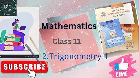 2. Trigonometry-I / Class 11/ Maths Practical Solutions