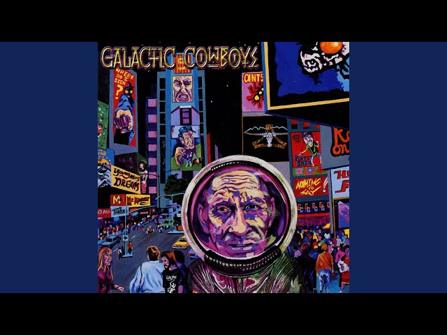 Galactic Cowboys - a. Where Do I Sign