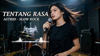 TENTANG RASA - SLOW ROCK | ASTRID #lagusedih #potret #slowrock #mellygoeslaw