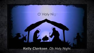 O Holy Night - Kelly Clarkson w/Lyrics- Acapella Style - Christmas  Nativity