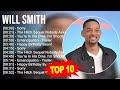 W.i.l.l S.m.i.t.h Greatest Hits ~ Top 100 Artists To Listen in 2023