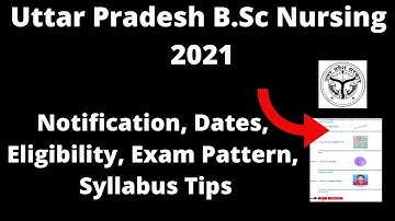 UP B.Sc Nursing 2021 : Application Form, Important Date, Eligibility, Pattern, Syllabus Admission