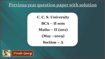 BCA Maths - II 2019 (sec. A) |  paper solution | CCS university #mathwithvivekgarg