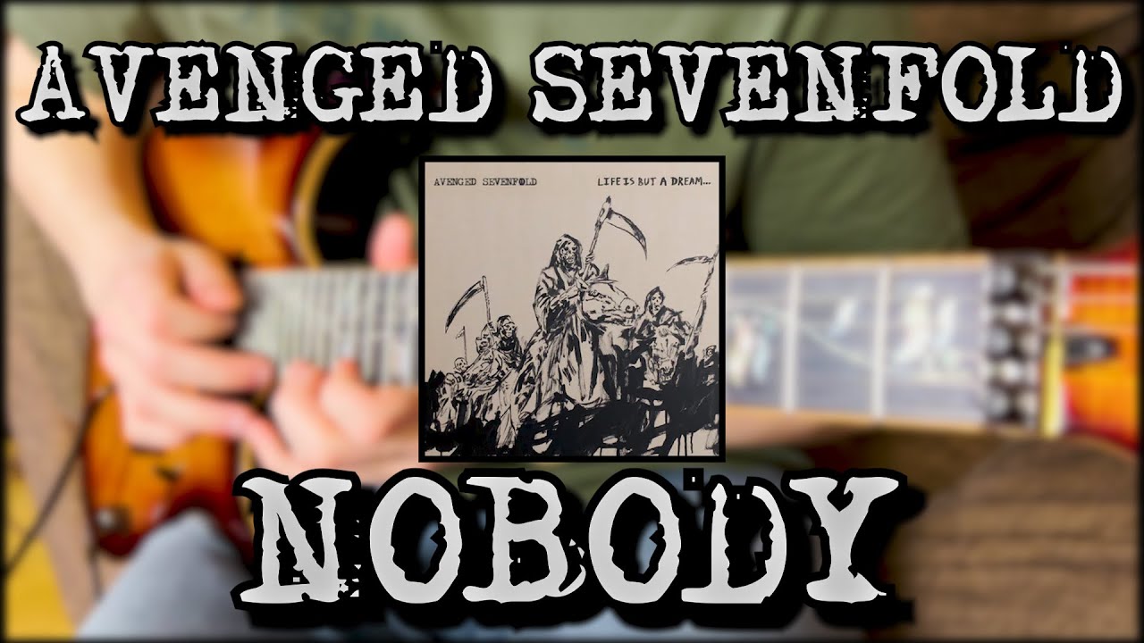 NOBODY/POP GEAR、 SONGS+15、From A Window Avenged Sevenfold - Nobody (SOLO COVER) + LESSON - YouTube
