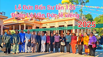 Lễ Đức Bổn Sư lần 135, đoàn anh Lê Văn Đức lễ viếng 12/10/2025 AL.