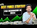 Best forex strategy for beginners in 2024