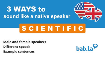 SCIENTIFIC pronunciation | Improve your language with bab.la