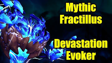 Mythic Fractillus - Devastation Evoker POV