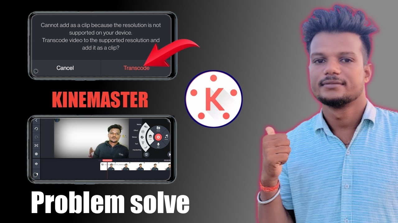 Kinemaster cannot add as a clip because the resolution is not supported on your device transcode