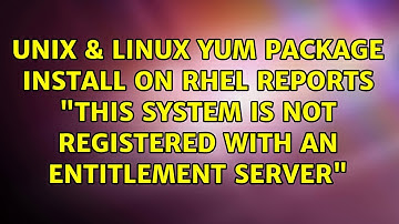 yum Package Install on RHEL reports "This system is not registered with an entitlement server"
