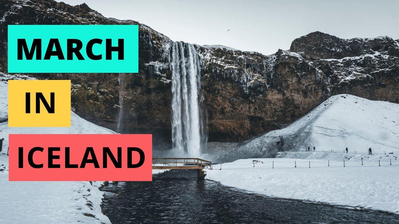 March in Iceland ULTIMATE travel guide YouTube