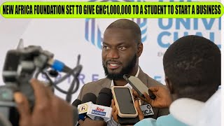 New Africa Foundation set to give GHC1,000,000 to a student to start a business | AmeyawTV