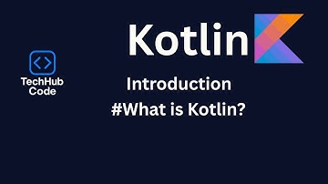 What is Kotlin? Why It