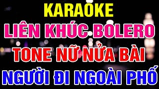 Liên Khúc Karaoke Bolero Tone Nữ Dễ Hát - Karaoke Người Đi Ngoài Phố  -  Karaoke Lâm Organ