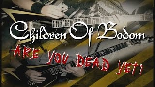 Children Of Bodom - Are You Dead Yet? (guitar cover both parts)