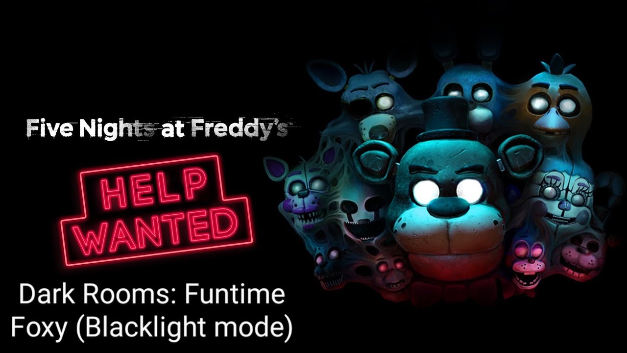 FNAF Help Wanted Gameplay Part 24 Dark Rooms (Funtime Foxy Blacklight