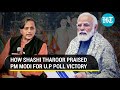 'Tremendous Vigour, Dynamism': Tharoor praises PM Modi for BJP victory in U.P polls