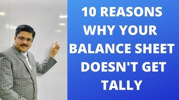 10 REASONS Why Your BALANCE SHEET Does Not TALLY || HINDI