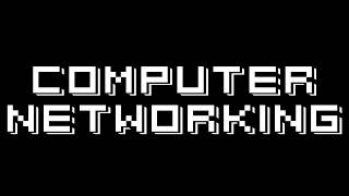 Computer Networking Full Course (Part 6)