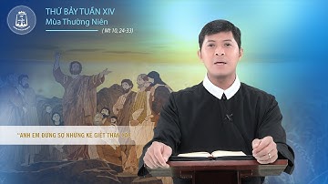 Lời Chúa - Thứ Bảy tuần XIV mùa Thường Niên 09/07/2022