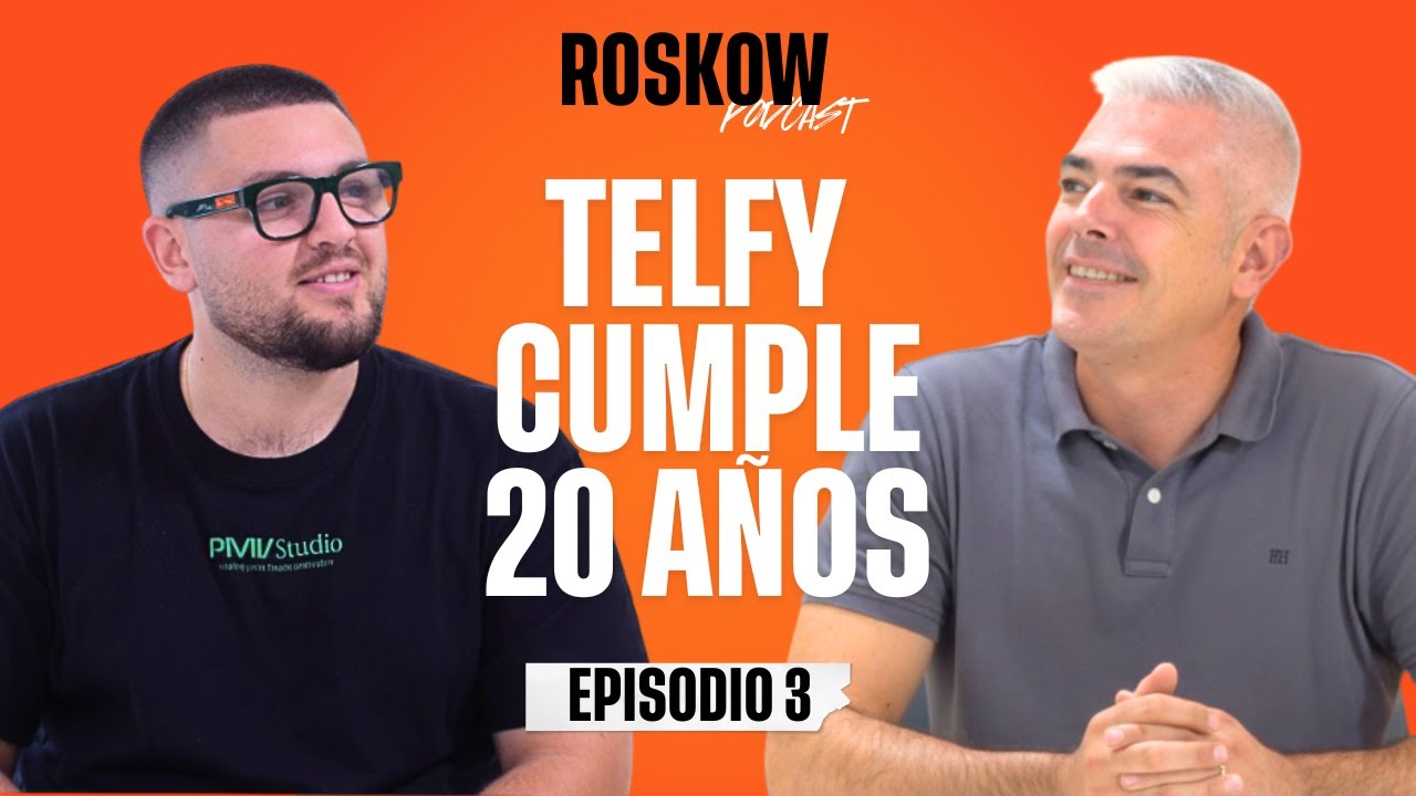 La historia real detrás de TELFY y su 20 aniversario | JAVI VIRTUAL | ROSKOW PODCAST