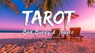 Bad Bunny & Jhayco - Tarot (Letra/Lyrics)