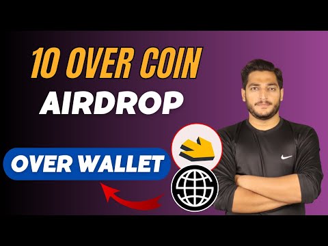 Over Wallet Airdrop New Update Claim 10 Over Coins Daily 