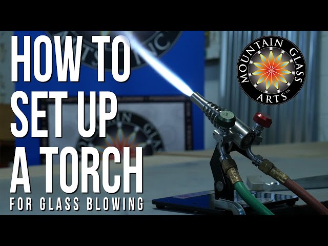 Setting Up a 2-Inlet Torch for Glass Blowing (How to) 