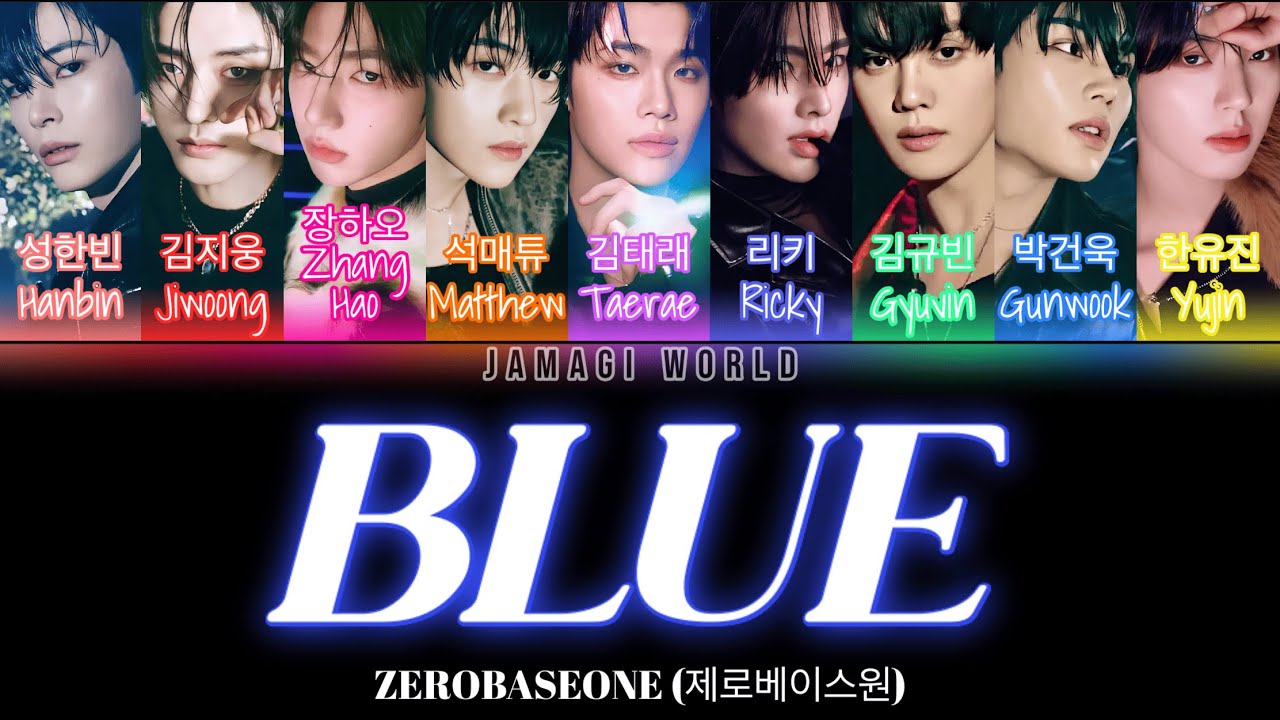 {VOSTFR} ZEROBASEONE (제로베이스원) - BLUE (Han/Rom/FR Color Coded Lyrics ...