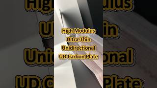 High Modulus Ultra-Thin Unidirectional UD Carbon Plate