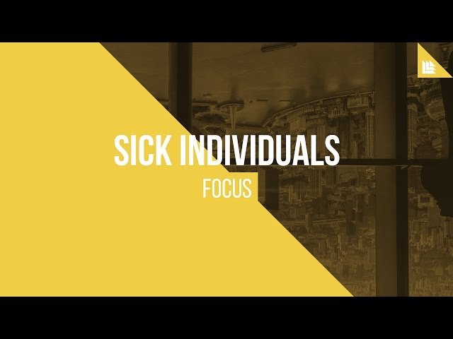 Sick Individuals - Focus