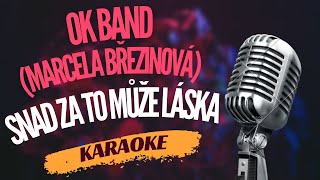 Karaoke - OK Band - "Snad za to může láska" | Zpívejte s námi!