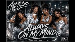Afterglow - Always On My Mind
