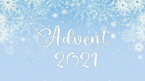 2021 Advent Week 4 - Showing Love