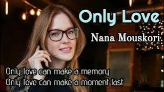 Only Love  - Nana Mouskouri lyrics