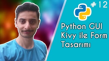 Python Ders #12 - Kivy ile Form Tasarlama